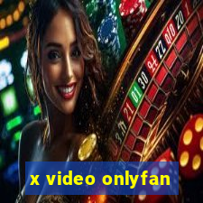 x video onlyfan